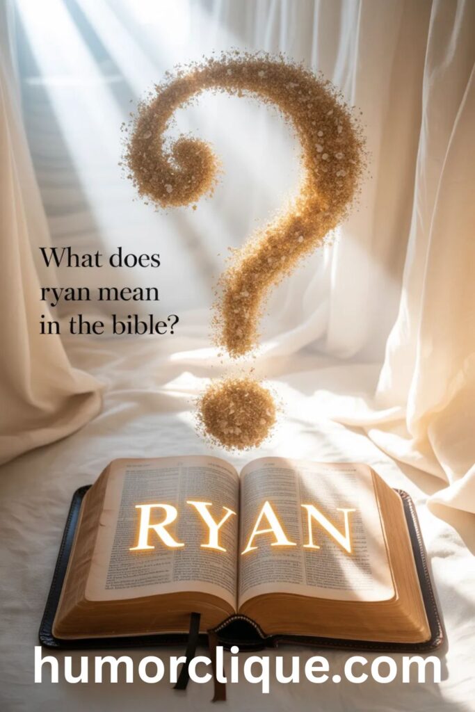 IS RYAN IN THE BIBLE?