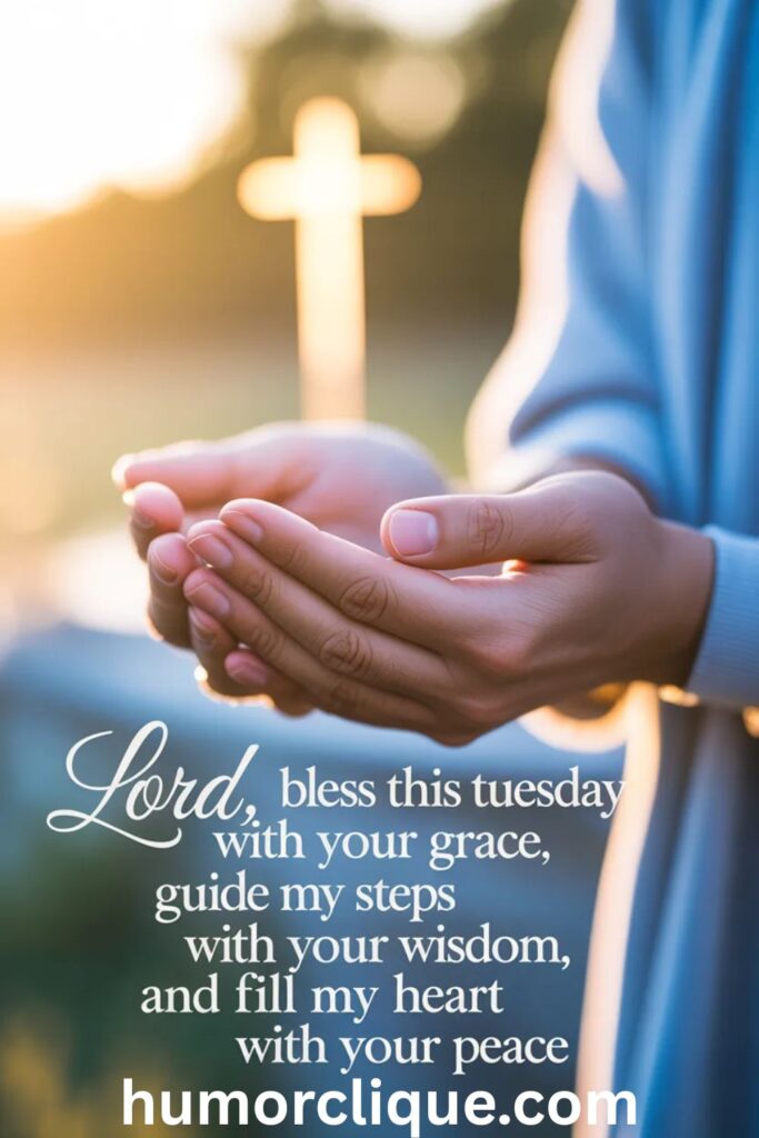 Christian Tuesday prayer blessing with praying hands and faith quote
