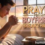 Prayers for My Boyfriend’s Breakthrough: 50 Powerful Scripture-Based Prayers for Career, Finances & Faith