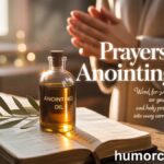Prayers for Anointing Oil: Word-for-Word Biblical Prayers for Healing & Protection