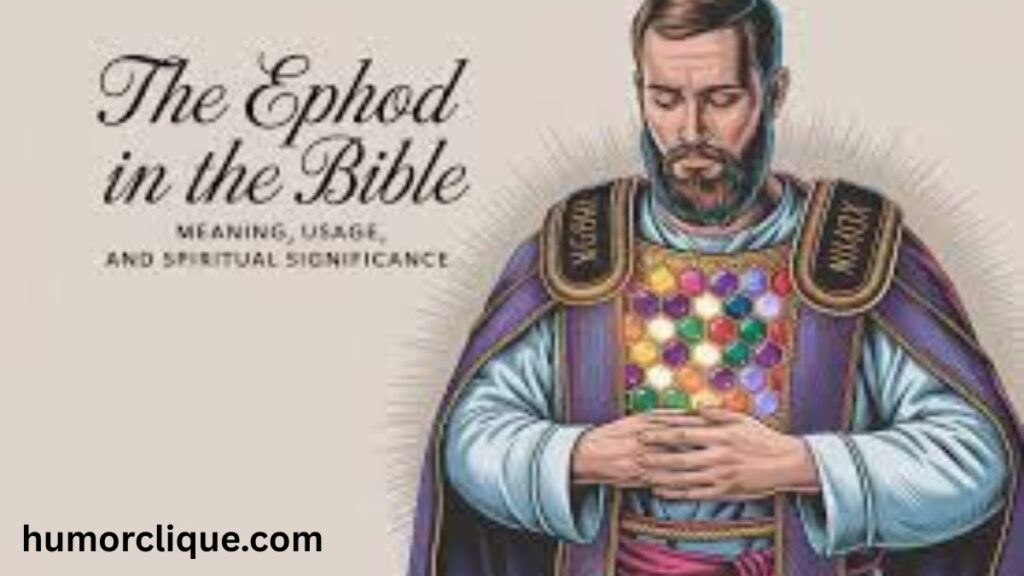 Ephod Meaning in the Bible: The Hidden Truth Most People Miss